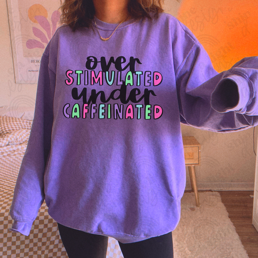 Over Stimulated Under Caffeinated Digital Download PNG