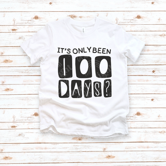 It's Only Been 100 Days? Digital Download PNG