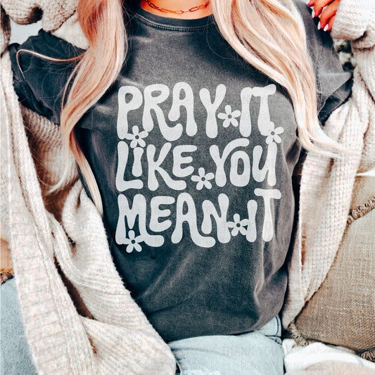 Pray It Like You Mean It (Black, White & Brown) PNG Digital Design (Instant Download)