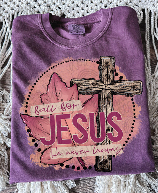 Fall For Jesus, He Never Leaves Digital Download PNG