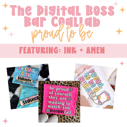 The Boss Bar "Proud To Be" Collab *LIMITED TO 5*
