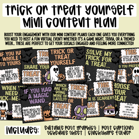 Trick Or Treat Yourself 2025 Content Plan - Graphics, Schedule + Verbiage for Any Small Business!
