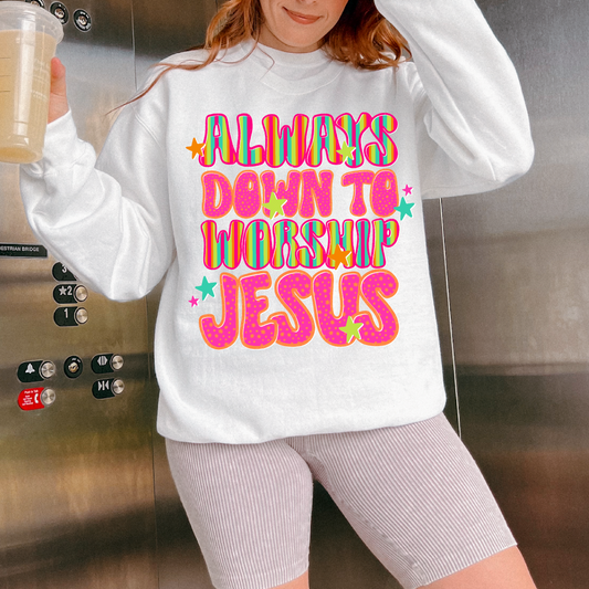 Always Down To Worship (PINK)  PNG Digital Design (Instant Download)