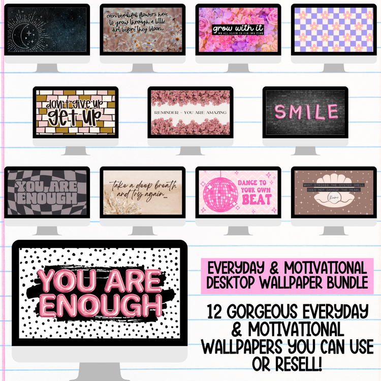 Everyday & Motivational Desktop Wallpaper Bundle (OK for Resale!)