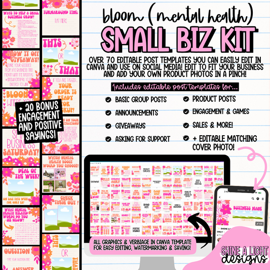 Bloom (Mental Health Themed) Small Biz Kit + BONUS Engagement & Positive Sayings! (Includes Editable Cover Photo!)