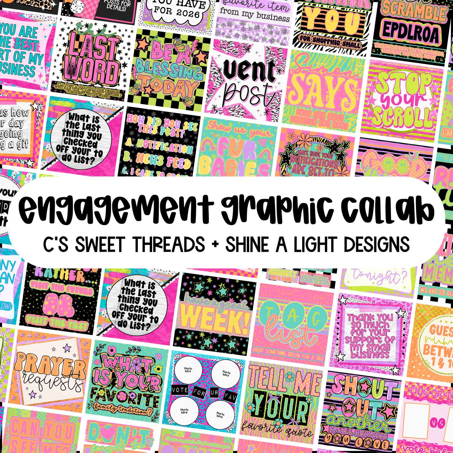 Engagement Graphic Collab w/ C's Sweet Threads | 50 Everyday Engagement Post Graphics