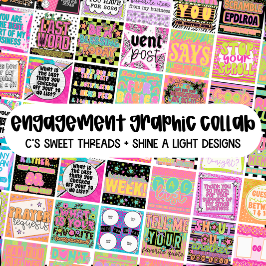 Engagement Graphic Collab w/ C's Sweet Threads | 50 Everyday Engagement Post Graphics